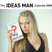 BABES! *THE IDEAS MAN CALENDAR 2009!*